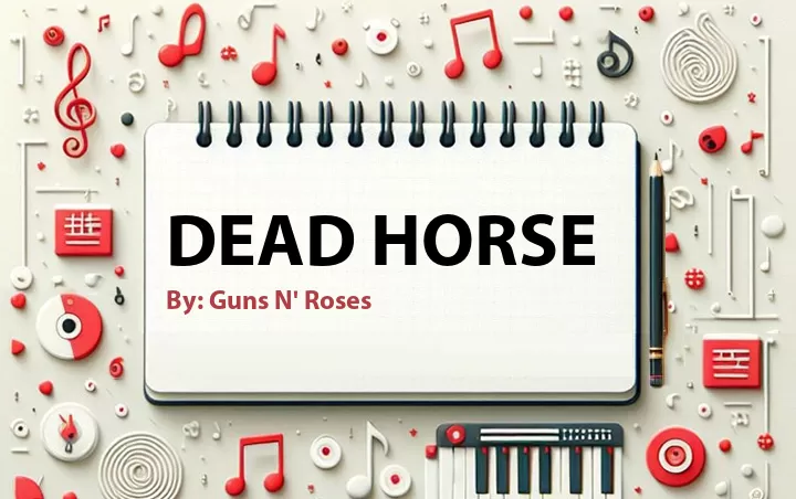Lirik lagu: Dead Horse oleh Guns N' Roses :: Cari Lirik Lagu di WowKeren.com ?