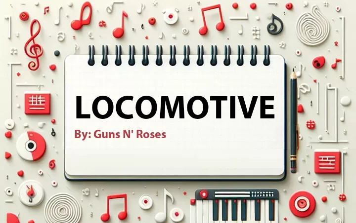Lirik lagu: Locomotive oleh Guns N' Roses :: Cari Lirik Lagu di WowKeren.com ?