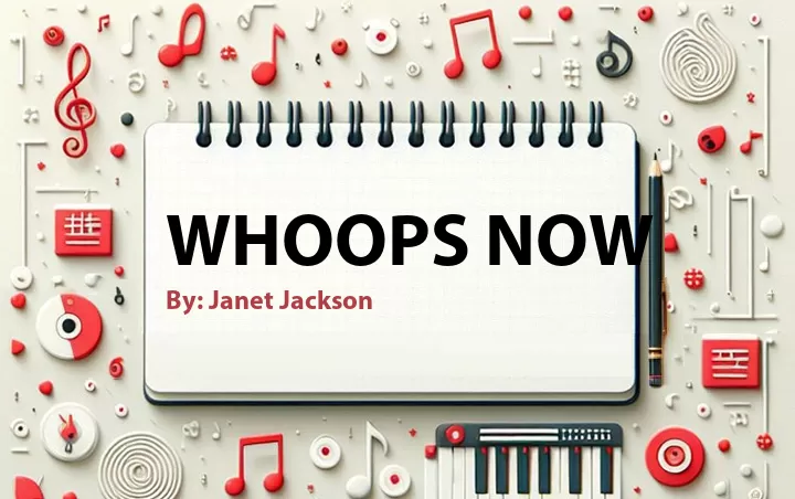 Lirik lagu: Whoops Now oleh Janet Jackson :: Cari Lirik Lagu di WowKeren.com ?