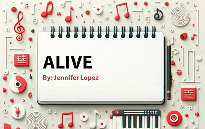 Lirik lagu: ALive oleh Jennifer Lopez :: Cari Lirik Lagu di WowKeren.com ?