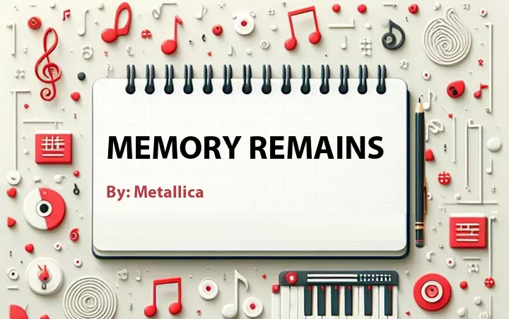 Lirik lagu: Memory Remains oleh Metallica :: Cari Lirik Lagu di WowKeren.com ?