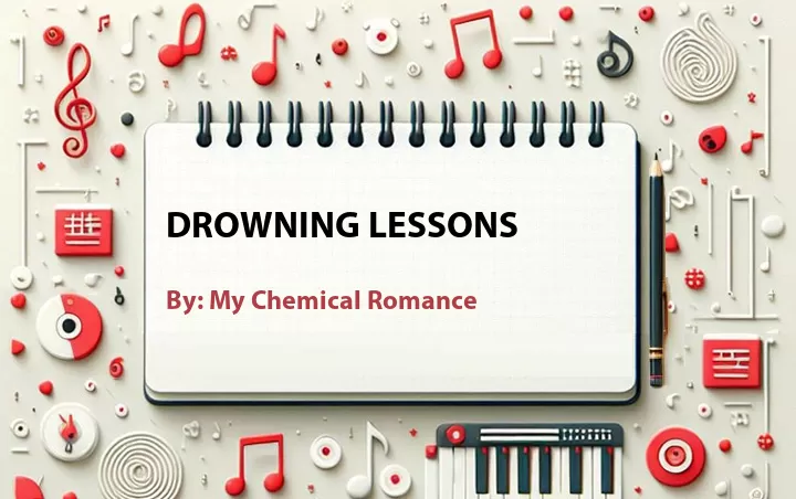 Lirik lagu: Drowning Lessons oleh My Chemical Romance :: Cari Lirik Lagu di WowKeren.com ?