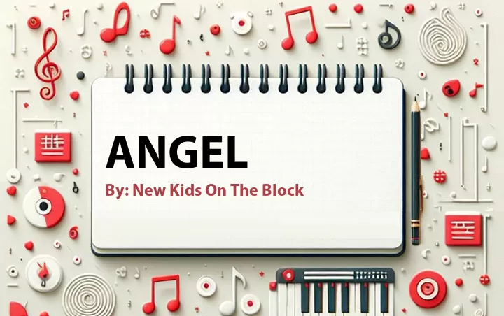 Lirik lagu: Angel oleh New Kids On The Block :: Cari Lirik Lagu di WowKeren.com ?