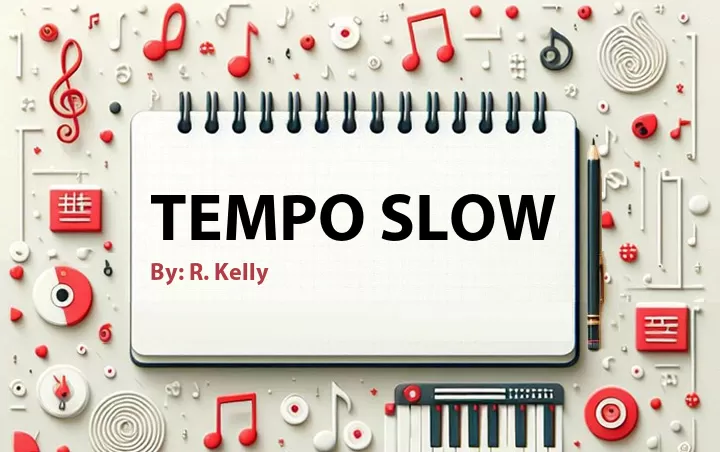 Lirik lagu: Tempo Slow oleh R. Kelly :: Cari Lirik Lagu di WowKeren.com ?