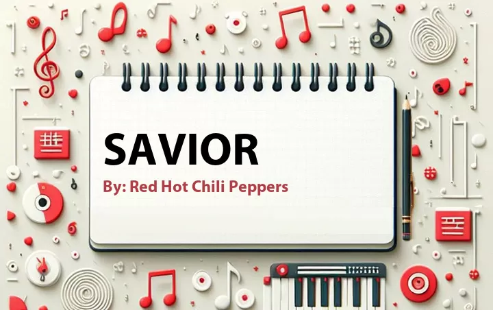 Lirik lagu: Savior oleh Red Hot Chili Peppers :: Cari Lirik Lagu di WowKeren.com ?