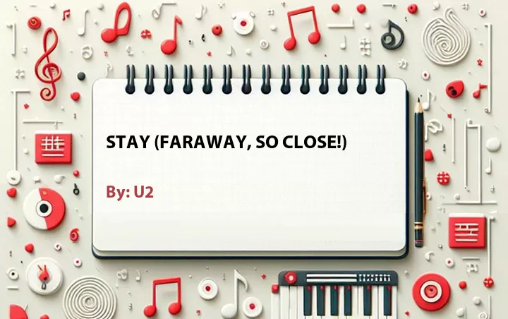 Lirik lagu: Stay (Faraway, So Close!) oleh U2 :: Cari Lirik Lagu di WowKeren.com ?