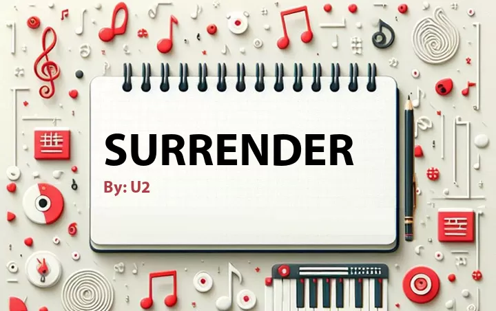 Lirik lagu: Surrender oleh U2 :: Cari Lirik Lagu di WowKeren.com ?