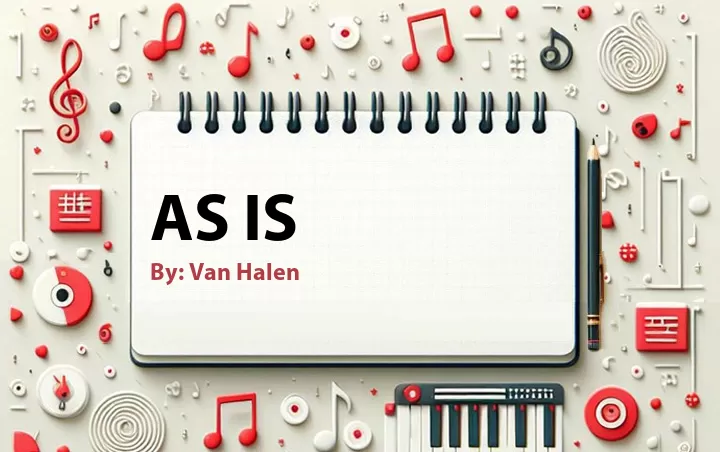 Lirik lagu: As Is oleh Van Halen :: Cari Lirik Lagu di WowKeren.com ?