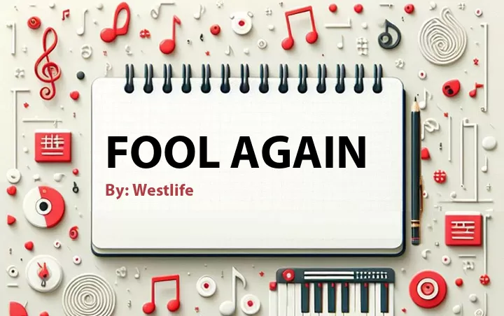 Lirik lagu: Fool Again oleh Westlife :: Cari Lirik Lagu di WowKeren.com ?