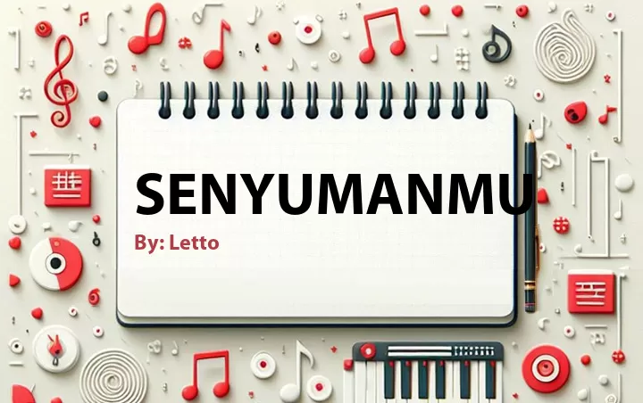 Lirik lagu: Senyumanmu oleh Letto :: Cari Lirik Lagu di WowKeren.com ?