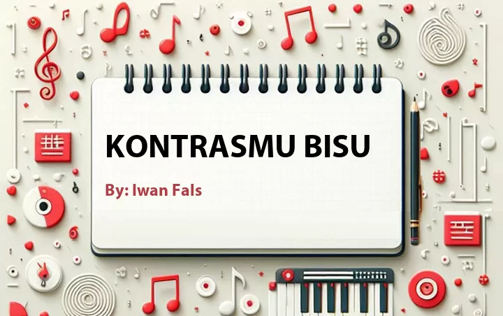 Lirik lagu: Kontrasmu Bisu oleh Iwan Fals :: Cari Lirik Lagu di WowKeren.com ?