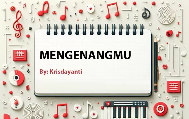 Lirik lagu: Mengenangmu oleh Krisdayanti :: Cari Lirik Lagu di WowKeren.com ?