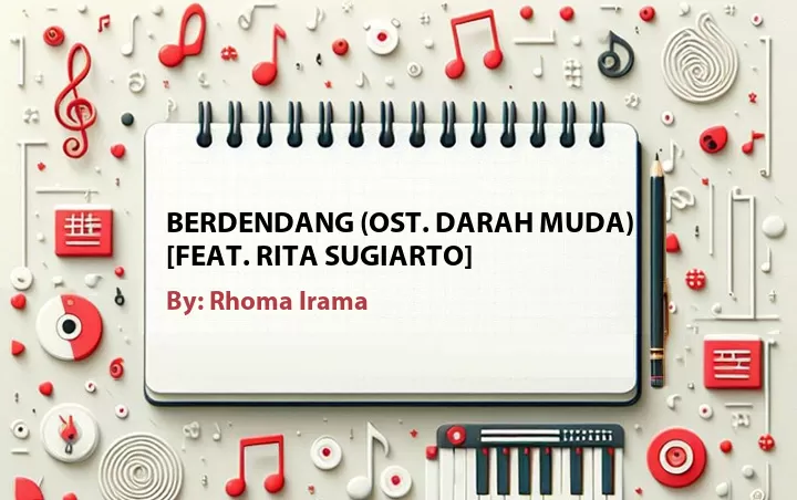 Lirik lagu: Berdendang (OST. Darah Muda) [Feat. Rita Sugiarto] oleh Rhoma Irama :: Cari Lirik Lagu di WowKeren.com ?