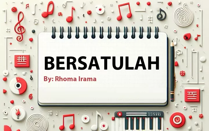 Lirik lagu: Bersatulah oleh Rhoma Irama :: Cari Lirik Lagu di WowKeren.com ?