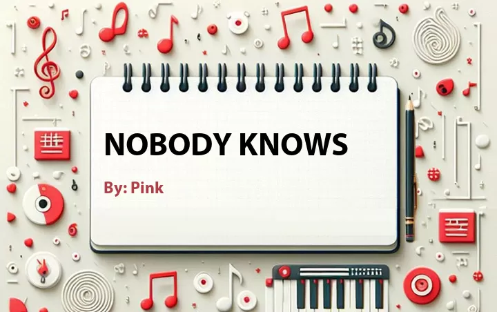 Lirik lagu: Nobody Knows oleh Pink :: Cari Lirik Lagu di WowKeren.com ?