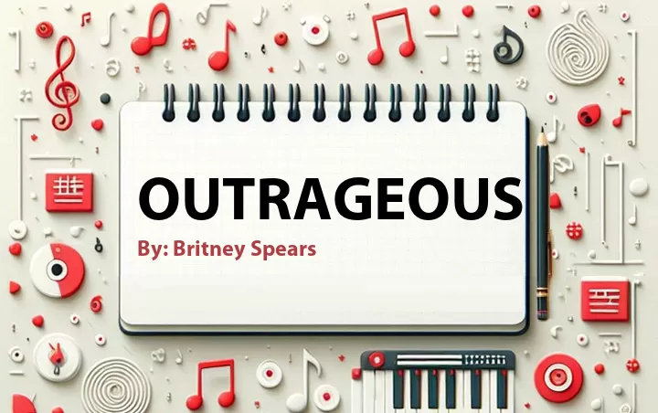 Lirik lagu: Outrageous oleh Britney Spears :: Cari Lirik Lagu di WowKeren.com ?