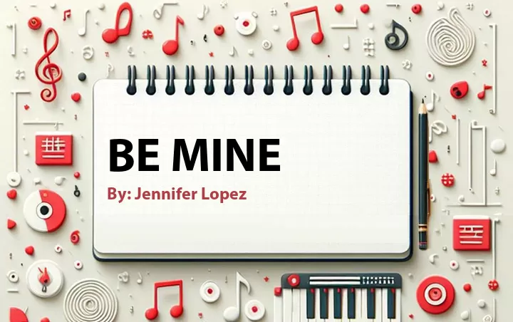 Lirik lagu: Be Mine oleh Jennifer Lopez :: Cari Lirik Lagu di WowKeren.com ?