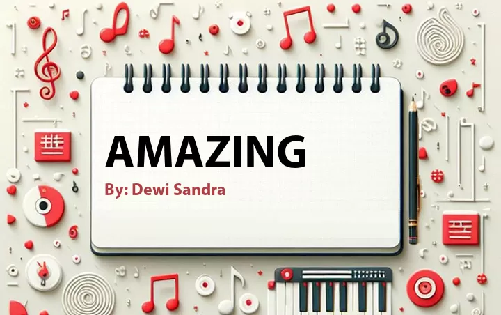 Lirik lagu: Amazing oleh Dewi Sandra :: Cari Lirik Lagu di WowKeren.com ?