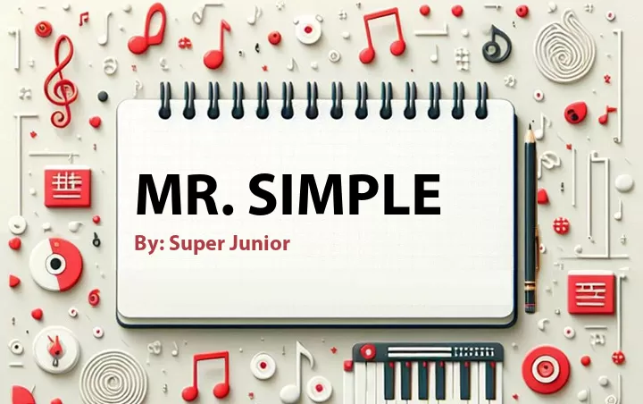Lirik lagu: Mr. Simple oleh Super Junior :: Cari Lirik Lagu di WowKeren.com ?
