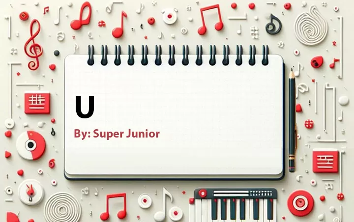 Lirik lagu: U oleh Super Junior :: Cari Lirik Lagu di WowKeren.com ?