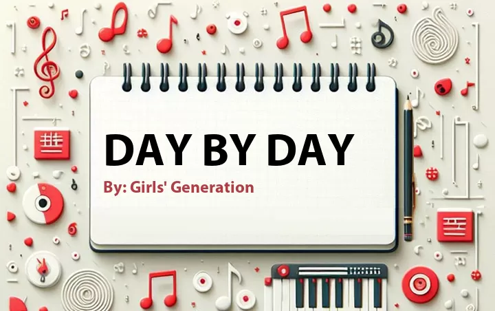 Lirik lagu: Day By Day oleh Girls' Generation :: Cari Lirik Lagu di WowKeren.com ?