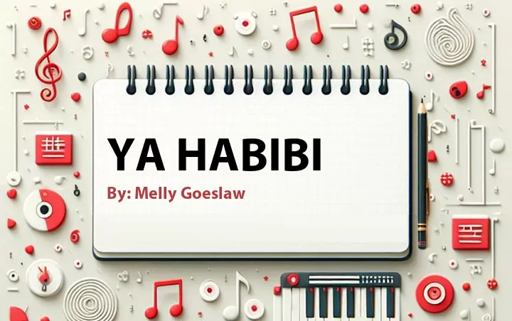Lirik lagu: Ya Habibi oleh Melly Goeslaw :: Cari Lirik Lagu di WowKeren.com ?