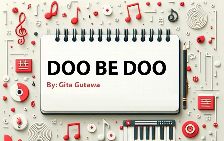 Lirik lagu: Doo Be Doo oleh Gita Gutawa :: Cari Lirik Lagu di WowKeren.com ?