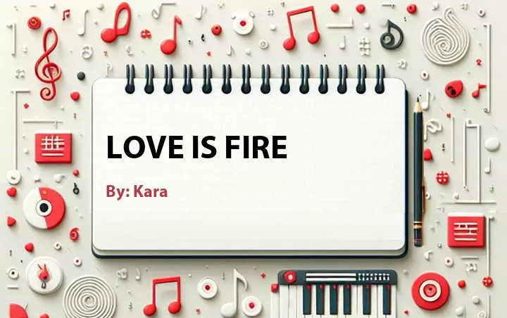 Lirik lagu: Love Is Fire oleh Kara :: Cari Lirik Lagu di WowKeren.com ?