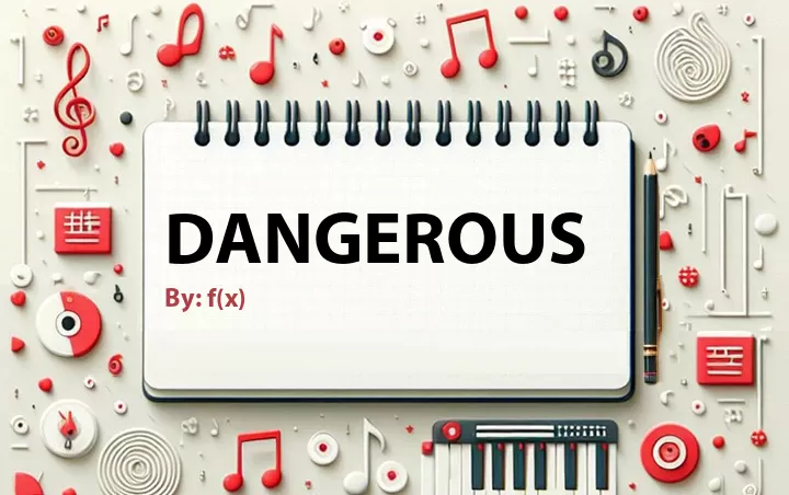 Lirik lagu: Dangerous oleh f(x) :: Cari Lirik Lagu di WowKeren.com ?