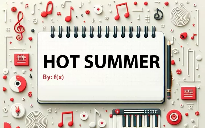 Lirik lagu: Hot Summer oleh f(x) :: Cari Lirik Lagu di WowKeren.com ?