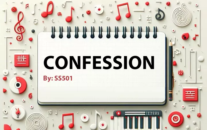 Lirik lagu: Confession oleh SS501 :: Cari Lirik Lagu di WowKeren.com ?