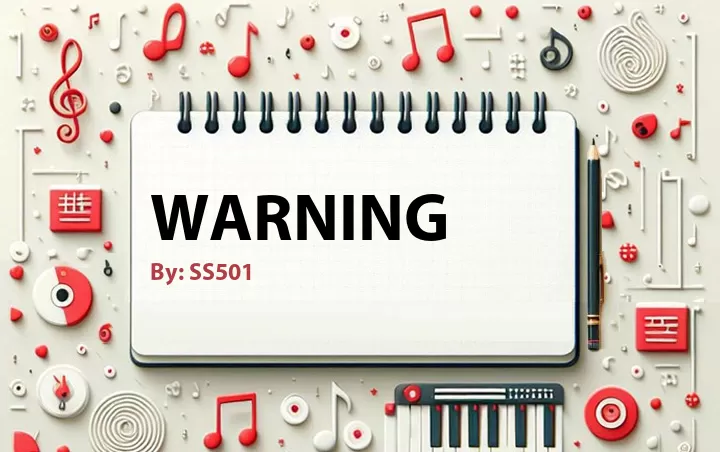 Lirik lagu: Warning oleh SS501 :: Cari Lirik Lagu di WowKeren.com ?