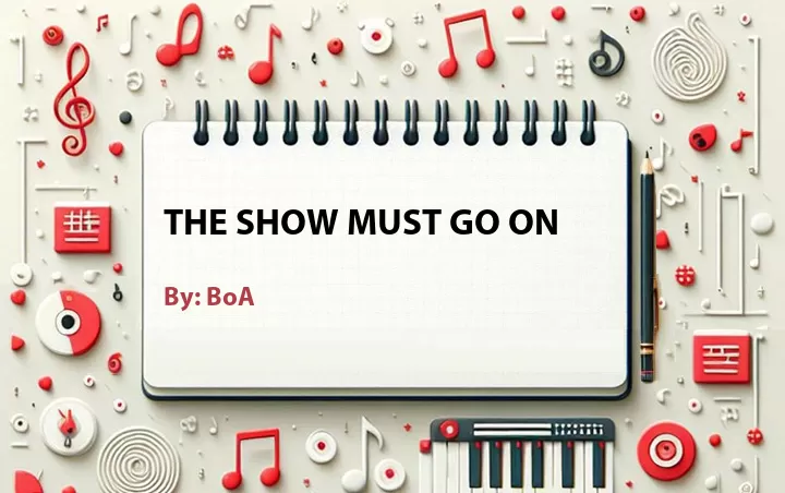Lirik lagu: The Show Must Go On oleh BoA :: Cari Lirik Lagu di WowKeren.com ?