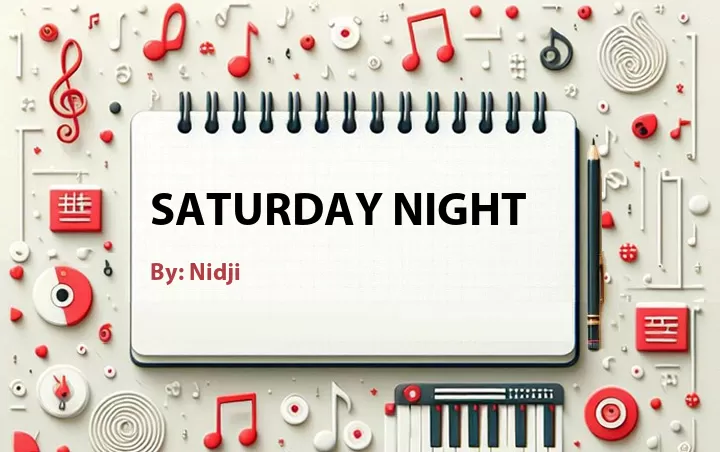 Lirik lagu: Saturday Night oleh Nidji :: Cari Lirik Lagu di WowKeren.com ?