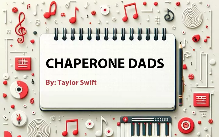 Lirik lagu: Chaperone Dads oleh Taylor Swift :: Cari Lirik Lagu di WowKeren.com ?