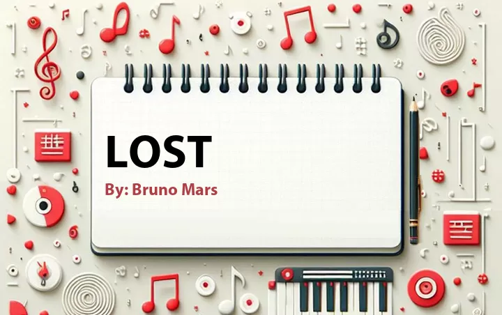 Lirik lagu: Lost oleh Bruno Mars :: Cari Lirik Lagu di WowKeren.com ?