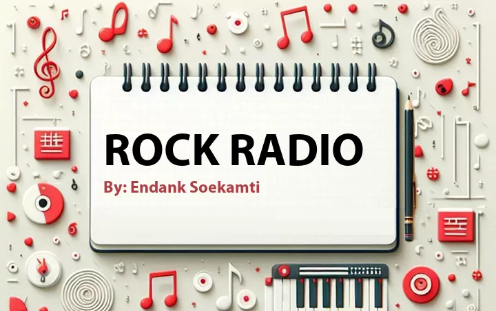 Lirik lagu: Rock Radio oleh Endank Soekamti :: Cari Lirik Lagu di WowKeren.com ?