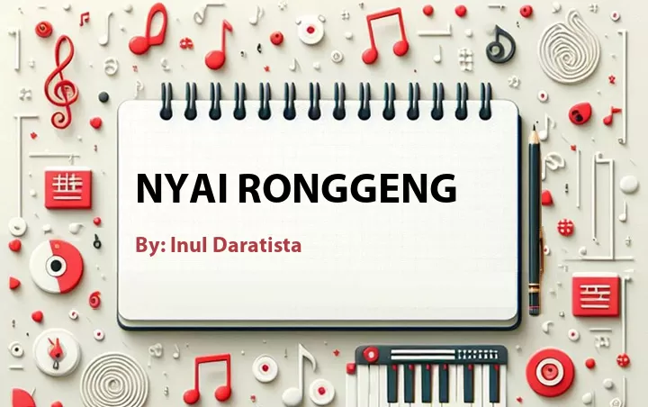 Lirik lagu: Nyai Ronggeng oleh Inul Daratista :: Cari Lirik Lagu di WowKeren.com ?