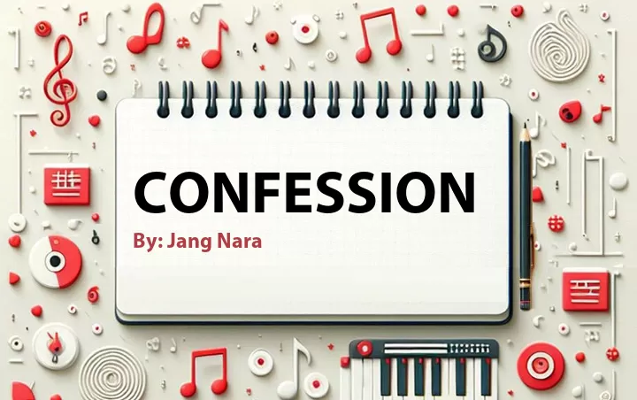 Lirik lagu: Confession oleh Jang Nara :: Cari Lirik Lagu di WowKeren.com ?