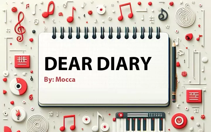 Lirik lagu: Dear Diary oleh Mocca :: Cari Lirik Lagu di WowKeren.com ?