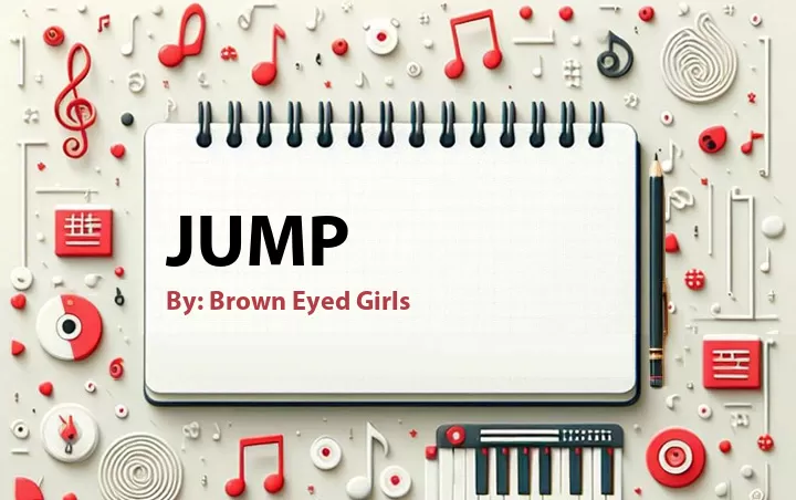 Lirik lagu: Jump oleh Brown Eyed Girls :: Cari Lirik Lagu di WowKeren.com ?