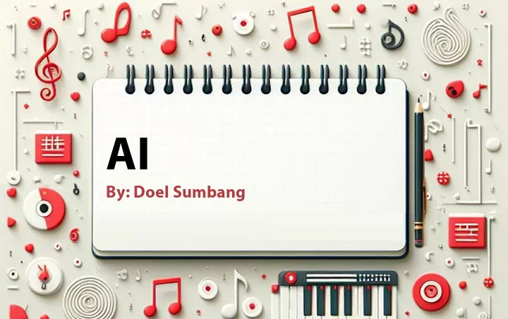 Lirik lagu: Ai oleh Doel Sumbang :: Cari Lirik Lagu di WowKeren.com ?