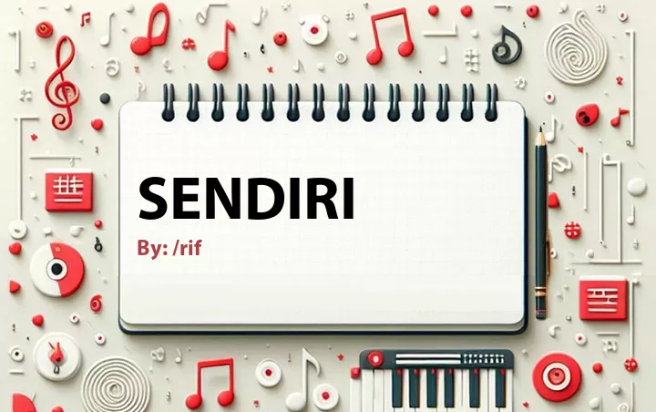 Lirik lagu: Sendiri oleh /rif :: Cari Lirik Lagu di WowKeren.com ?