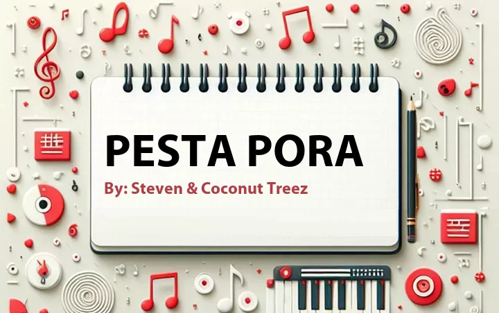 Lirik lagu: Pesta Pora oleh Steven & Coconut Treez :: Cari Lirik Lagu di WowKeren.com ?