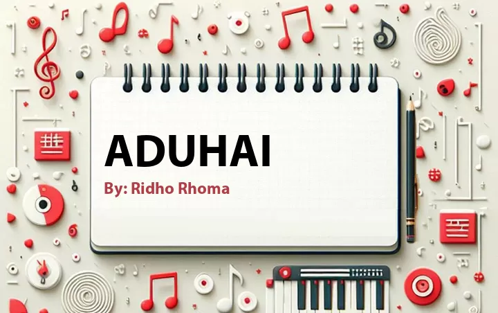 Lirik lagu: Aduhai oleh Ridho Rhoma :: Cari Lirik Lagu di WowKeren.com ?