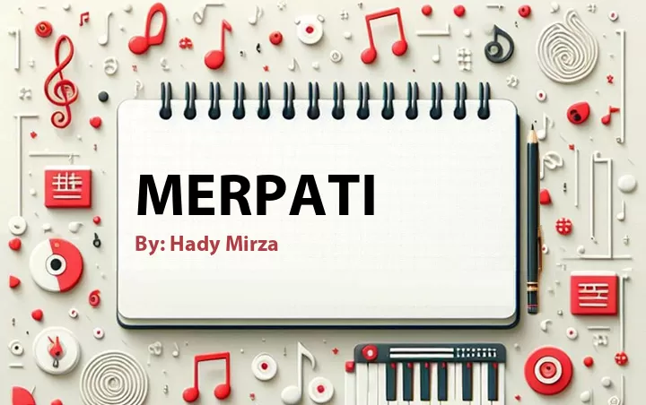 Lirik lagu: Merpati oleh Hady Mirza :: Cari Lirik Lagu di WowKeren.com ?