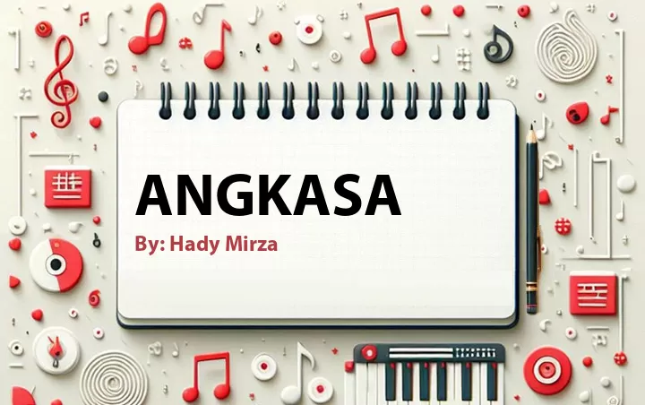 Lirik lagu: Angkasa oleh Hady Mirza :: Cari Lirik Lagu di WowKeren.com ?