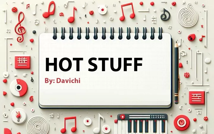 Lirik lagu: Hot Stuff oleh Davichi :: Cari Lirik Lagu di WowKeren.com ?