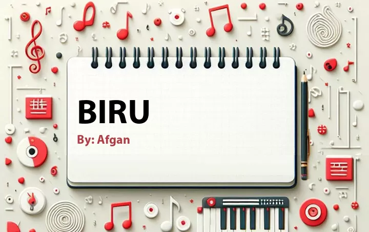 Lirik lagu: Biru oleh Afgan :: Cari Lirik Lagu di WowKeren.com ?