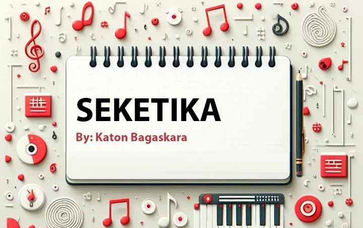 Lirik lagu: Seketika oleh Katon Bagaskara :: Cari Lirik Lagu di WowKeren.com ?
